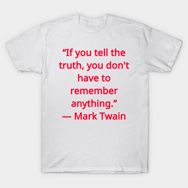 Mark Twain T-Shirt by psanchez